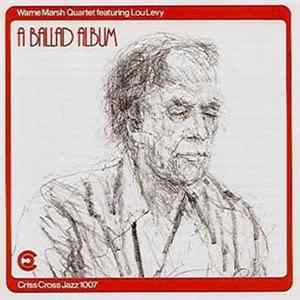 Warne Marsh Quartet Featuring Lou Levy - A Ballad Album mp3