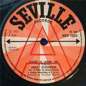 Dooley Silverspoon - Closer To Loving You / It's Serious mp3