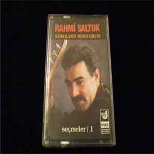Rahmi Saltuk - Korolasin Demiyorum Seçmeler / 1 mp3