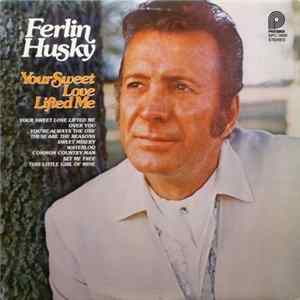 Ferlin Husky - Your Sweet Love Lifted Me mp3
