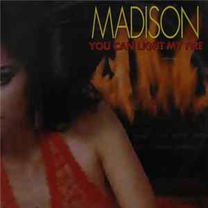 Madison - You Can Light My Fire / Missing You mp3