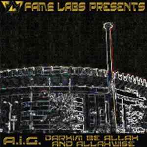 A.I.G. - Fame Labs Presents: A.I.G. (Darkim Be Allah & AllahWise) mp3