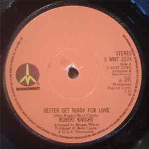 Robert Knight - Better Get Ready For Love mp3