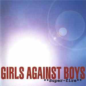 Girls Against Boys - Super-fire mp3