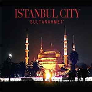 Istanbul City - Sultanahmet mp3