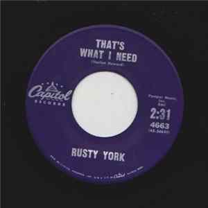 Rusty York - That's What I Need / Just Like You mp3
