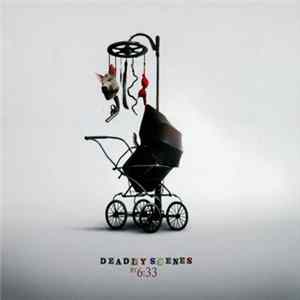 6:33 - Deadly Scenes mp3