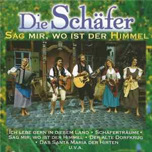 Die Schäfer - Sag Mir, Wo Ist Der Himmel mp3