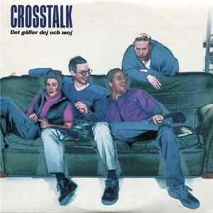 Crosstalk - Det Gäller Dej Och Mej mp3