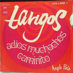 Angelo Pinto Y Su Orquesta De Tangos - Tangos - Volume 1 mp3