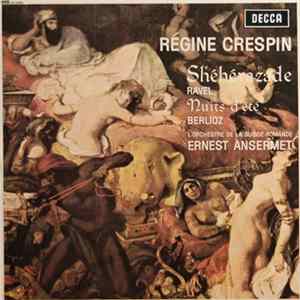 Régine Crespin, Ravel, Berlioz, Ernest Ansermet - Shéhérazade / Nuits D'Eté mp3