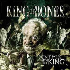 King Of Bones - Don't Mess With The King mp3