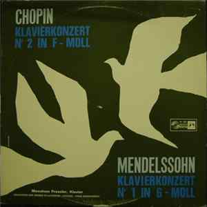Chopin / Mendelssohn, Menahem Pressler, Orchester Der Wiener Staatsoper, Hans Swarowsky - Klavierkonzert Nr. 2 In F-moll / Klavierkonzert Nr. 1 In G-moll mp3