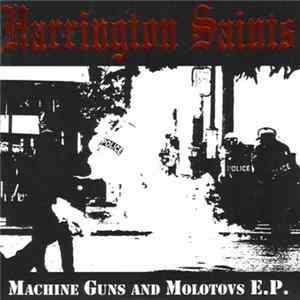 Harrington Saints - Machine Guns And Molotovs mp3