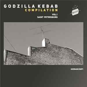 Various - Godzilla Kebab Compilation Vol 1: Saint Petersburg mp3