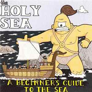 The Holy Sea - A Beginner's Guide To The Sea mp3