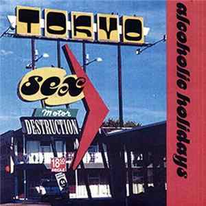 Tokyo Sex Destruction - Alcoholic Holidays mp3