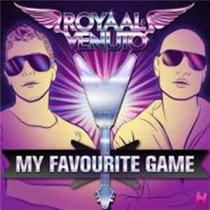 Royaal & Venuto - My Favourite Game mp3