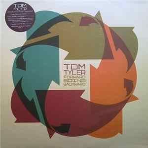 Tom Tyler - Forward Going Backward mp3