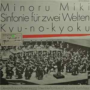 Minoru Miki - Sinfonie Für Zwei Welten = Kyu-No-Kyoku mp3