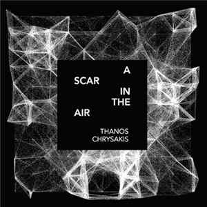 Thanos Chrysakis - A Scar In The Air mp3