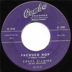 Chuck Higgins (And His Mellotones) - Pachuko Hop / Motor Head Baby mp3