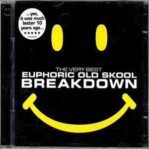 Various - The Very Best Euphoric Old Skool Breakdown mp3