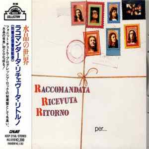 Raccomandata Ricevuta Ritorno - Per.... Un Mondo Di Cristallo mp3