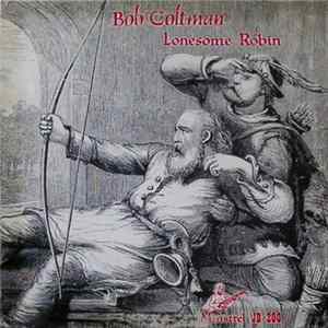 Bob Coltman - Lonesome Robin mp3