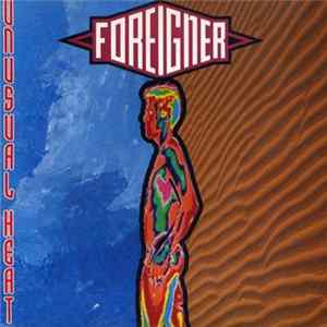 Foreigner - Unusual Heat mp3