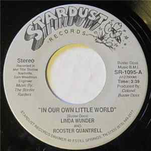 Rooster Quantrell, Linda Wunder - In Our Own Little World mp3