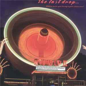 The Last Drop - Where Were You Living One Year From Now? mp3