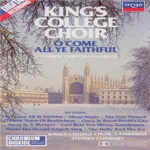 King's College Choir - O Come All Ye Faithful mp3