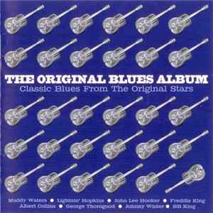 Various - The Original Blues Album - Classic Blues From The Original Stars mp3