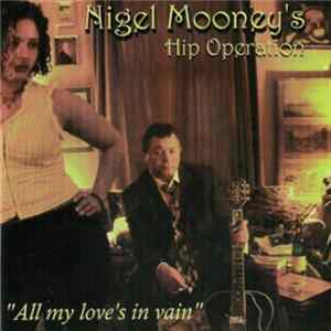 Nigel Mooney - "All my love's in vain" mp3