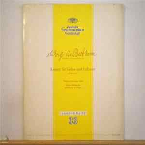 Ludwig van Beethoven - Wolfgang Schneiderhan, Berliner Philharmoniker, Paul van Kempen - Konzert Für Violine Und Orchester D-Dur Op. 61 mp3