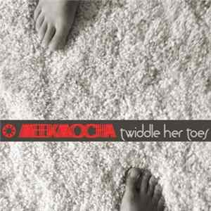 Meekmocha - Twiddle Her Toes mp3