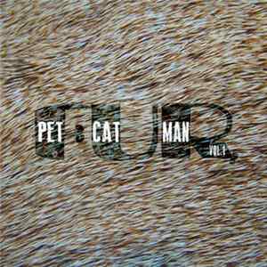 Petcatman - Fur Volume 1 mp3