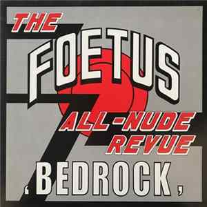 The Foetus All-Nude Revue - Bedrock mp3