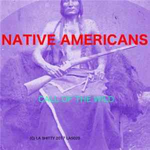 Native Americans - Call Of The Wild mp3