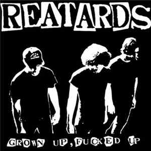 Reatards - Grown Up, Fucked Up mp3
