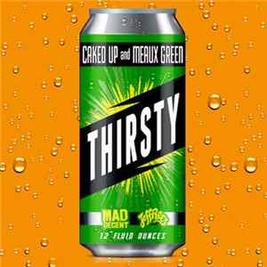 Caked Up And Meaux Green - Thirsty mp3