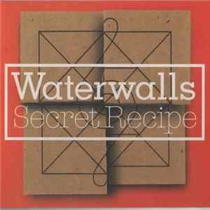 Waterwalls - Secret Recipe mp3