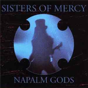 The Sisters Of Mercy - Napalm Gods mp3