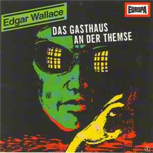 Edgar Wallace / Frank Sky - Edgar Wallace 4 - Das Gasthaus An Der Themse mp3