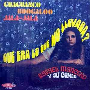 Rafael Mancebo Y Su Combo - Que Era Lo Que No Llevaba? mp3