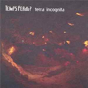 Temps Perdu? - Terra Incognita mp3