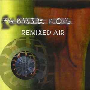 Fabrik Nos - Remixed Air mp3