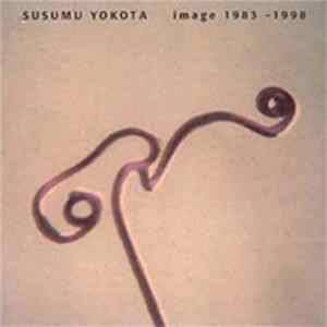 Susumu Yokota - Image 1983 - 1998 mp3