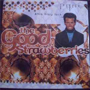 The Good Strawberries - Affro Dizzy Jack mp3